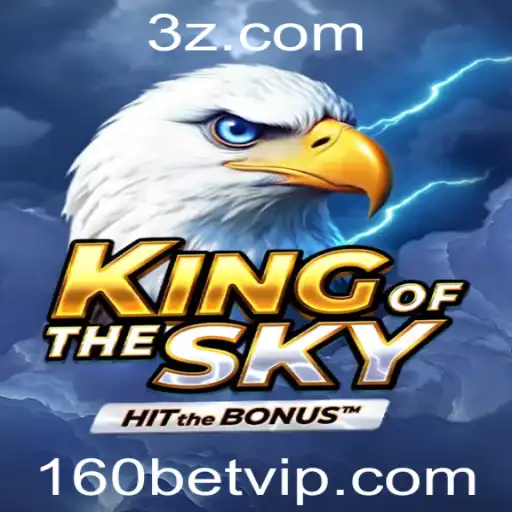 Descubra o Mundo Fascinante de KingOfTheSky com a Palavra-chave 160bet